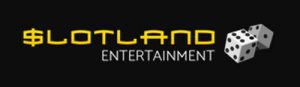 slotland entertainment